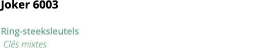 Joker 6003 Ring-steeksleutels Cl s mixtes 
