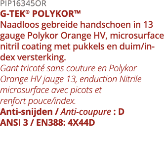 PIP16345OR G-TEK  POLYKOR  Naadloos gebreide handschoen in 13 gauge Polykor Orange HV, microsurface nitril coating me   