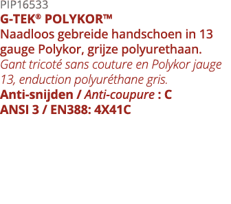 PIP16533 G-TEK  POLYKOR  Naadloos gebreide handschoen in 13 gauge Polykor, grijze polyurethaan  Gant tricot  sans cou   