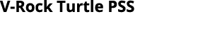 V-Rock Turtle PSS