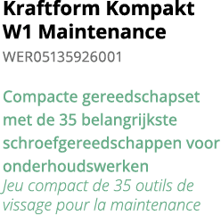 Kraftform Kompakt W1 Maintenance WER05135926001 Compacte gereedschapset met de 35 belangrijkste schroefgereedschappen   