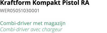 Kraftform Kompakt Pistol RA WER05051030001 Combi-driver met magazijn Combi-driver avec chargeur