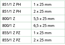 851 1 Z PH,1 x 25 mm,851 1 Z PH,2 x 25 mm,800 1 Z,5,5 x 25 mm,800 1 Z,6,5 x 25 mm,855 1 Z PZ,1 x 25 mm,855 1 Z PZ,2 x   