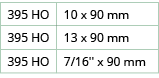 395 HO,10 x 90 mm,395 HO,13 x 90 mm,395 HO,7 16'' x 90 mm