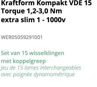 Kraftform Kompakt VDE 15 Torque 1,2-3,0 Nm extra slim 1 - 1000v WER05059291001 Set van 15 wisselklingen met koppelgre   