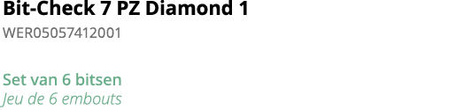 Bit-Check 7 PZ Diamond 1 WER05057412001 Set van 6 bitsen Jeu de 6 embouts
