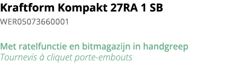 Kraftform Kompakt 27RA 1 SB WER05073660001  Met ratelfunctie en bitmagazijn in handgreep Tournevis   cliquet porte-em   