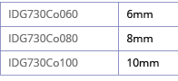 IDG730Co060,6mm,IDG730Co080,8mm,IDG730Co100,10mm