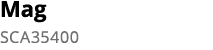 Mag SCA35400
