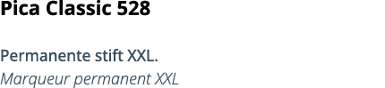 Pica Classic 528  Permanente stift XXL  Marqueur permanent XXL