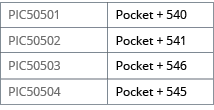 PIC50501,Pocket + 540,PIC50502,Pocket + 541,PIC50503,Pocket + 546,PIC50504,Pocket + 545