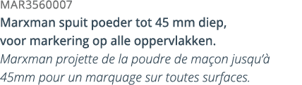 MAR3560007 Marxman spuit poeder tot 45 mm diep, voor markering op alle oppervlakken  Marxman projette de la poudre de   
