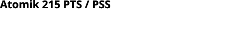 Atomik 215 PTS   PSS